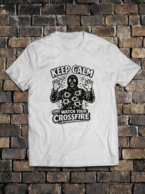 Funny Keep Calm Crossfire Range Tee